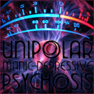 Unipolar Manic-Depressive Psychosis