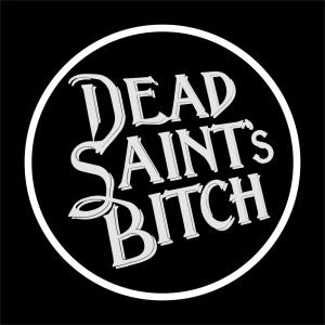 Dead Saint's Bitch