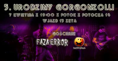 5. urodziny Gorgonzolli - gościnnie: Faza Error, Hate's Peach