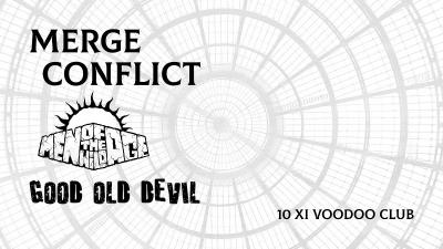 Merge Conflict/Men Of The Wild Age/Good Old Devil w VooDoo Club.