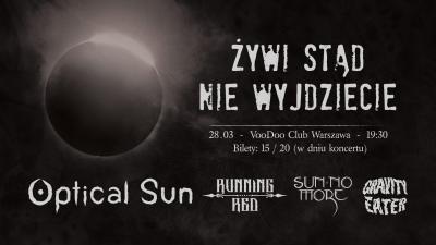 Optical Sun(Release Party)+Running Red/Sun No More/Gravity Eater.