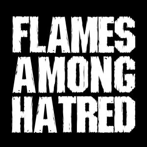 Flames Among Hatred