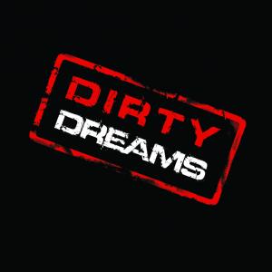 Dirty Dreams