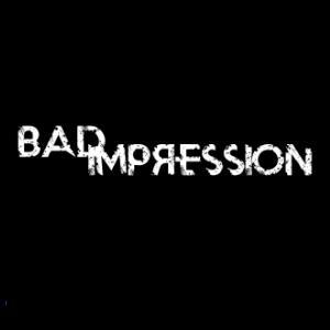 Bad Impression