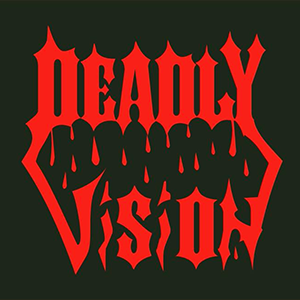 Deadly Vision