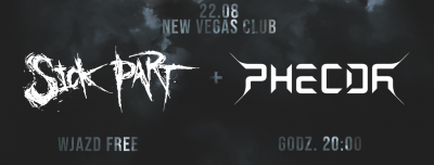 Koncert - Sick Part & Phecda w New Vegas 22.08 - wstęp Free