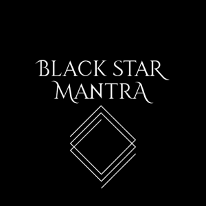 BLACK STAR MANTRA