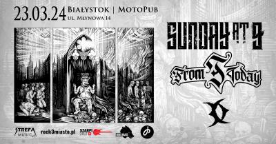 SUNDAY AT 9 + FROM TODAY + BRIGHT OPHIDIA | 23.03.2024 | MotoPub | Białystok