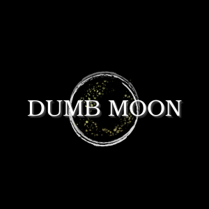 Dumb Moon