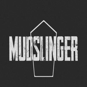 Mudslinger