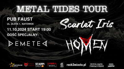 METAL TIDES TOUR - KATOWICE - SCARLET IRIS & HOMEN & DEMETED